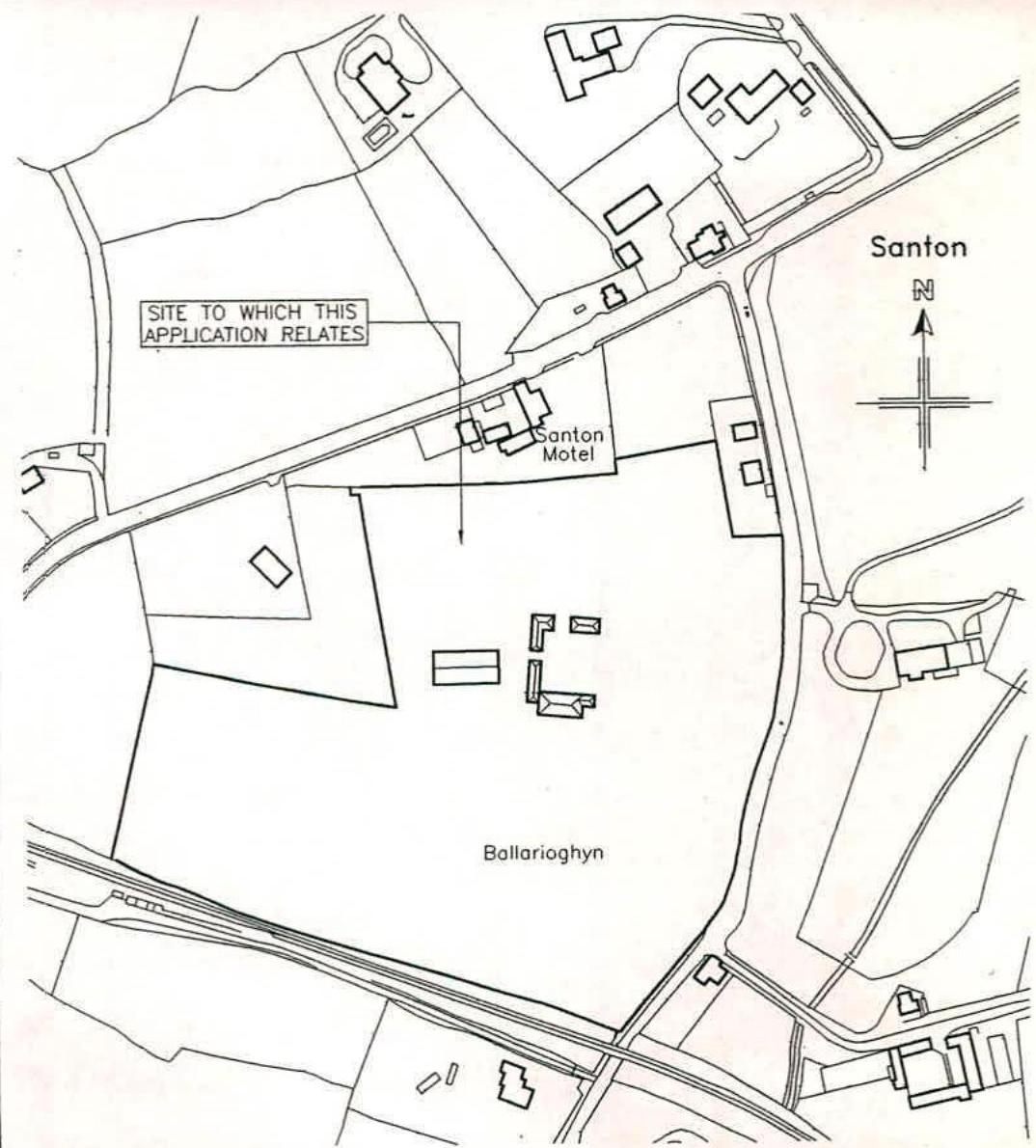 A black and white site location plan showing the application site boundary near the Santon Motel and Ballarioghyn, with a north arrow and site label.