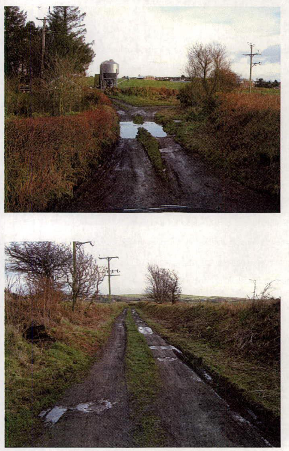 Two photographs showing a rural access track or lane with muddy surfaces and puddles. The top image features a large metal tank in the background, while the bottom image shows the lane extending into the distance with...